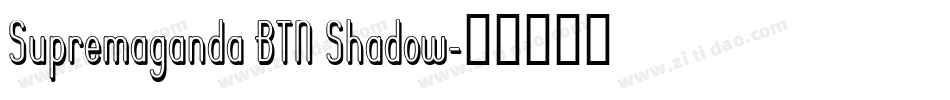 Supremaganda BTN Shadow字体转换